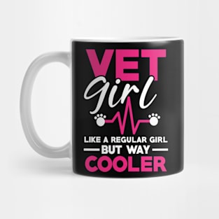 Vet Girl Like a Regular Girl But Way Cooler Mug